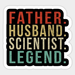 Scientist Dad Vintage/ Father. Husband. Scientist . Legend. Sticker